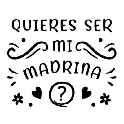 Quieres ser mi madrina?