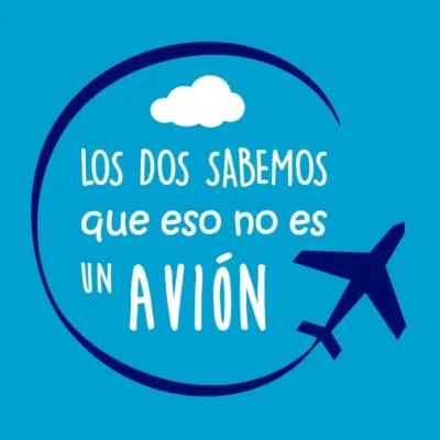 Los dos sabemos que eso no es un avión. 2 colores.