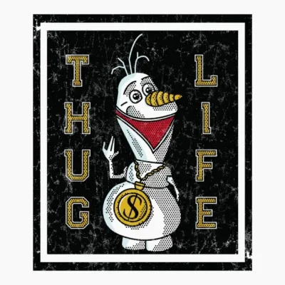 Olaf Thug Life