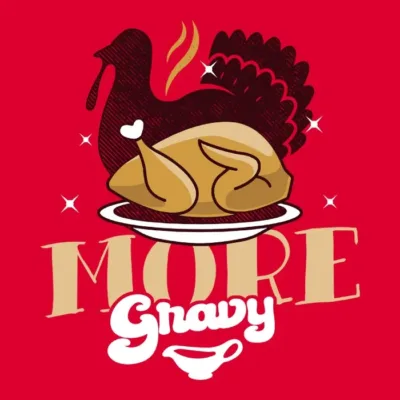 More Gravy