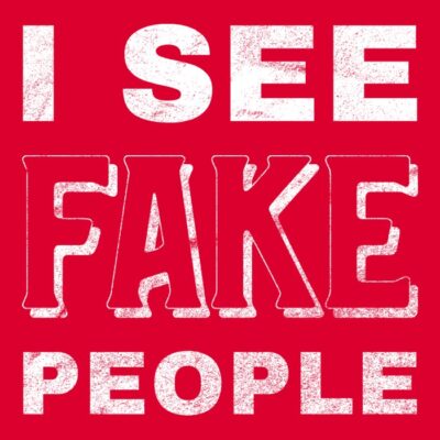I see fake people