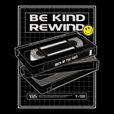 Be kind rewind