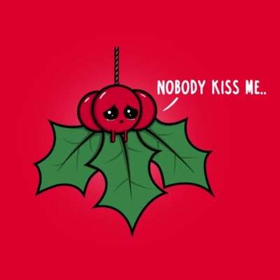 Nobody kiss me