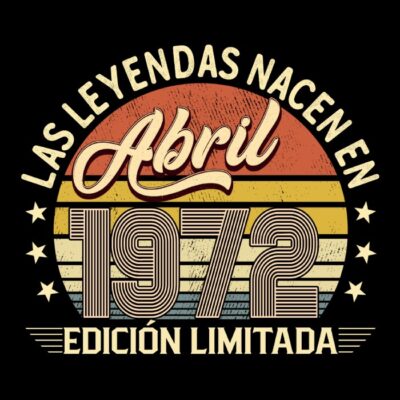 Las leyendas nacen en Abril de 1972