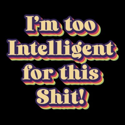 Too Intelligent