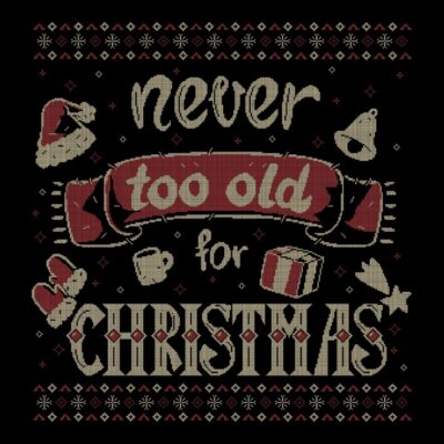 Never Too Old For Christmas