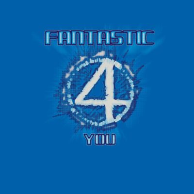 Fantastic 4 you