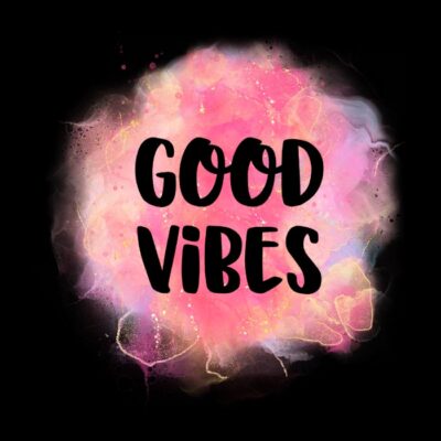 GOOD VIBES