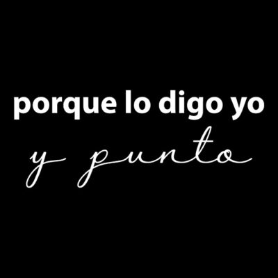 PORQUE LO DIGO YO 1