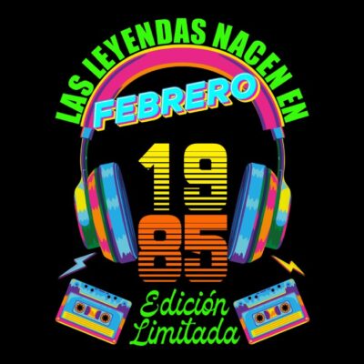 Las leyendas nacen en Febrero de 1985