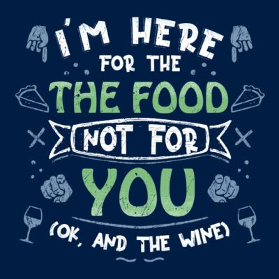 HERE FOR THE FOOD