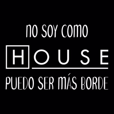 No soy como House