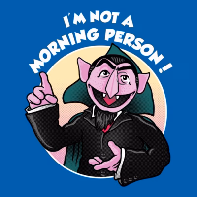 I am not a morning person
