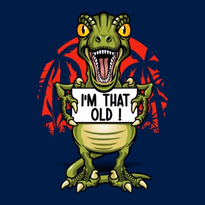 I am an old dinosaur !