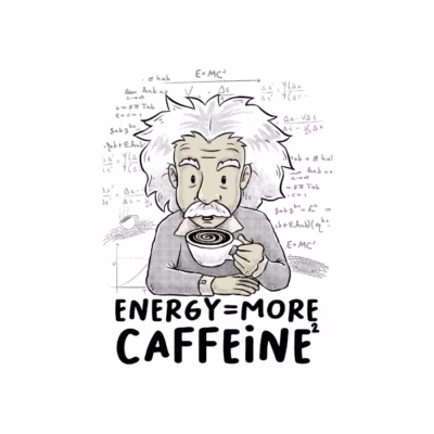 Energy = More Caffeine²
