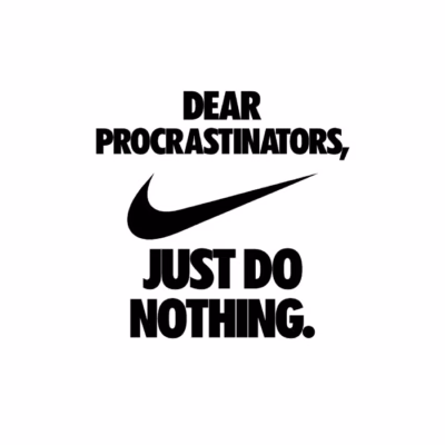 Dear Procrastinators