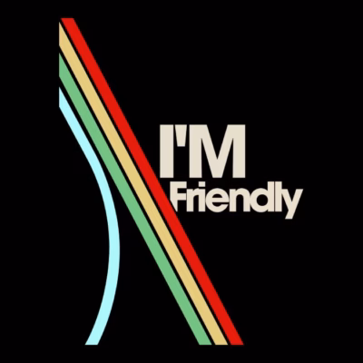 I'm Friendly