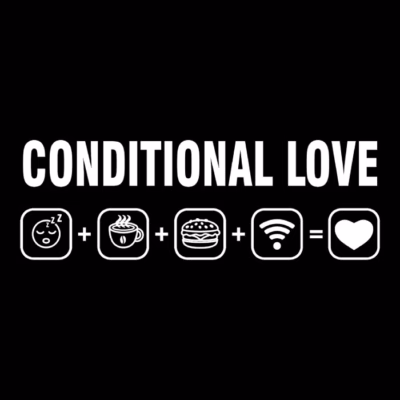 Conditional Love