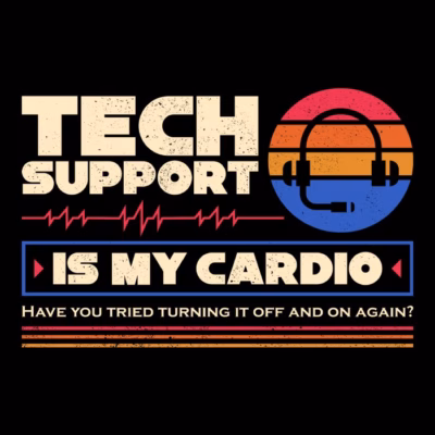 Tech support is my cardio