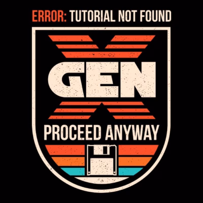 Gen x no tutorial needed