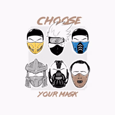 Choose Your Mask