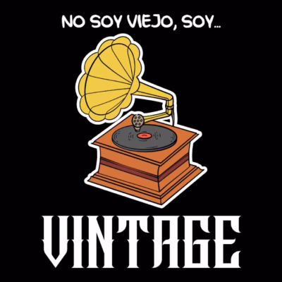 No soy viejo, soy vintage