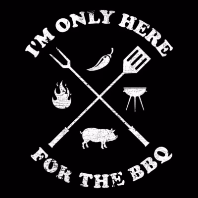 Im only here for the bbq