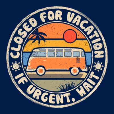 CLOSED FOR VACATION