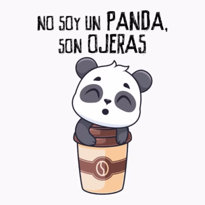 No soy un panda, son ojeras (claro)