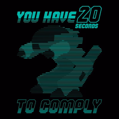 20 seconds to comply