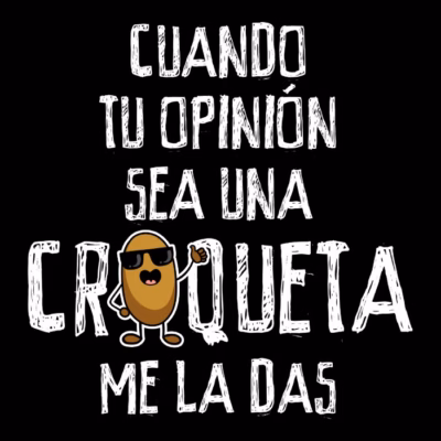 Cuando tu opinión sea una croqueta