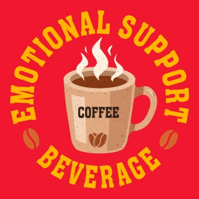 Emotional Support Beverage