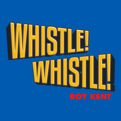 Whistle! - Roy Kent